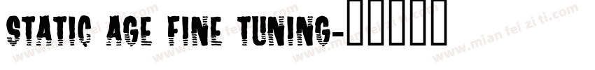 Static Age Fine Tuning字体转换